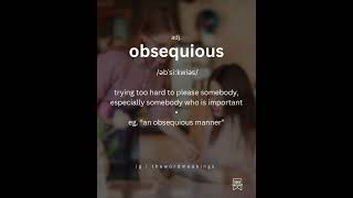 Word of the day obsequious  thewordmeanings  britishenglish inglis vocabularyword [upl. by Waterer928]