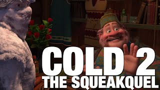 YTP Cold 2 The Squeakquel [upl. by Adnoluy]