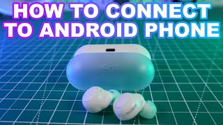 Sony WFC500 How to Connect to Your Android Phone in Seconds [upl. by Ddarb927]