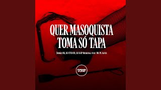 Quer Masoquista Toma Só Tapa [upl. by Gae625]