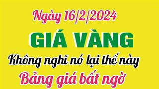 Giá vàng hôm nay 9999 ngày 16 tháng 2 năm 2024 GIÁ VÀNG MỚI NHẤT Bảng giá vàng 24k 18k 14k 10k [upl. by Ahseirej]