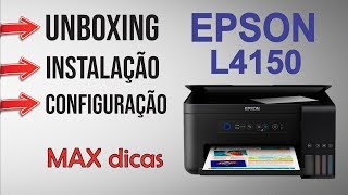 Unboxing Instalação e Configuração IMPRESSORA EPSON ECOTANK L4150 L4160 e similares [upl. by Leumas]