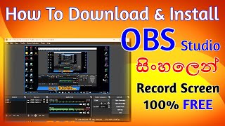 How to Download amp Install OBS Studio amp Record Screen  සිංහලෙන්  100 FREE [upl. by Enial]