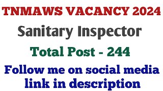 TNMAWS Notification 2024  Sanitary Inspector Vacancy 2024 Eligibility Criteria Pattern [upl. by Adnirb161]