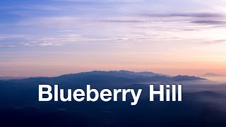 Blueberry Hill  Fats Domino  With Lyrics [upl. by Enilada693]