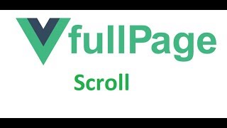 Vue js FullPage Scroll [upl. by Hnil309]