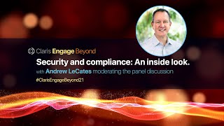 Claris Engage Beyond 2021  Security and compliance An inside look [upl. by Tibbs]