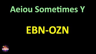 EbnOzn  Aeiou Sometimes Y Lyrics version [upl. by Melisent]