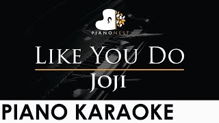 Joji  Like You Do  Piano Karaoke Instrumental Cover with Lyrics [upl. by Psyche]