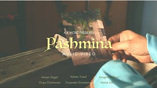 Pashmina Music Video  AJK MCRC Production 2024 pashmina musicvideo [upl. by Nylitsirk]