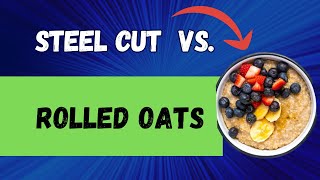 Steel Cut Oats Vs Old Fashioned Oats Which is Healthier [upl. by Summers]