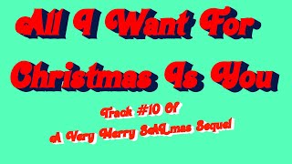 All I Want For Christmas Is You  A Very Merry SALmas Sequel [upl. by Talmud]