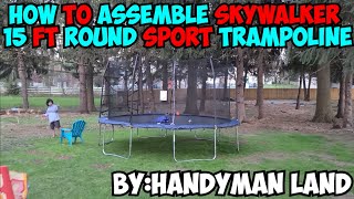 How To Assemble Skywalker 15ft Round Sport Trampoline [upl. by Grote]