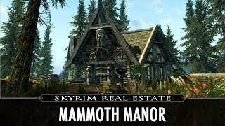 Skyrim Real Estate Mammoth Manor [upl. by Aleel]