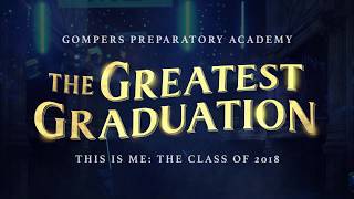 The Class of 2018 Commencement quotThe Greatest Graduationquot Highlights – Gompers Preparatory Academy [upl. by Helaina]