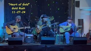 Heart of Gold covered by Gold Rush 112724 [upl. by Brechtel850]