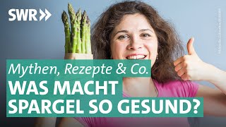 Mineralstoffe und Vitamine So gesund ist Spargel  Marktcheck SWR [upl. by Nobell311]