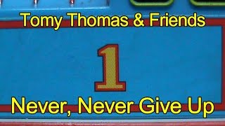 Tomy Never Never Give Up 2017 [upl. by Uolyram234]