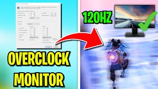 How To Overclock Your Monitor Fast🔨 Increase Refresh rate amp BOOST FPS Fortnite Season 7 [upl. by Etnuhs]