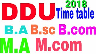 DDU time table 2018BABscMcomMABcom time table [upl. by Yenor931]