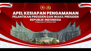 Gladi Bersih Apel Kesiapan PAM Pelantikan Presiden amp Wapres serta Penganugerahan Nugraha Sakanti [upl. by Boeke]