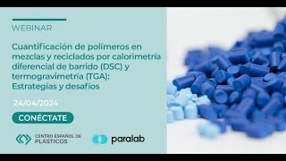 Webinar sobre cuantificación de polímeros en mezclas y reciclados por DSC y TGA [upl. by Nuawaj896]