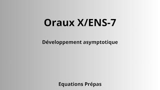 Oraux XENS7 [upl. by Ninerb]