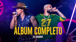 Us Agroboy  Álbum Completo [upl. by Koser665]