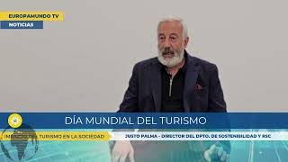 DÍA MUNDIAL DEL TURISMO con Justo Palma  Director deL Dpto de Sostenibilidad y RSC [upl. by Arim]