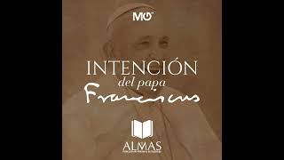 Reflexión de la intención del Papa Francisco Por una misión compartida  Octubre [upl. by Redla]