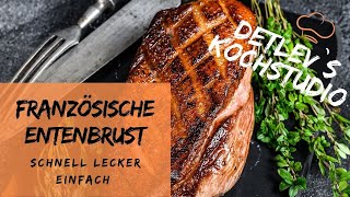 🦆 Entenbrust knusprig braten So wird sie perfekt😋 Schnelle leckere Küche Rezept aus Frankreich 👩‍🍳 [upl. by Dessma]