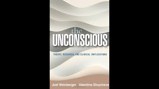 Dr Joel Weinberger and Dr Valentina Stoycheva discuss quotThe Unconsciousquot with Dr Elliot Jurist [upl. by Nevur]