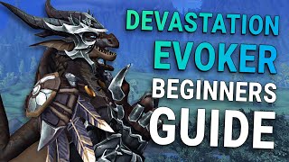 Easy Devastation Evoker Beginners Guide  Learn The Basics of Evoker [upl. by Issy]