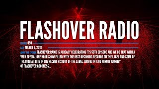 Flashover Radio 050 [upl. by Aissatsan598]