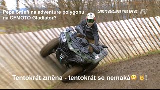 Pepa Sršeň adventure polygon a CFMOTO Gladiator X450 Pozor změna  tentokrát se nemaká😆 🤘 [upl. by Qifahs]