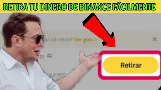 Cómo RETIRAR Dinero de BINANCE Fácilmente ✅ SACAR el Dinero de BINANCE  Ganar Dinero de Bitcoin [upl. by Yovonnda]