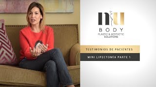 Testimonio de Minilipectomía y Liposucción NuBody  Parte 1 [upl. by Retniw432]