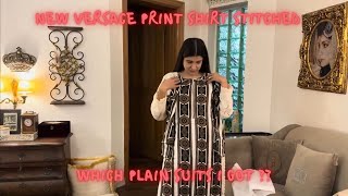 Which Plain Suits I Got  New Versace Print Shirt Stitched 💕 vlog 582 [upl. by Baese828]