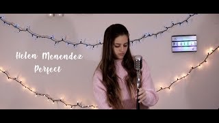 Ed Sheeran  Perfect Cover by Helen Menendez [upl. by Siusan]