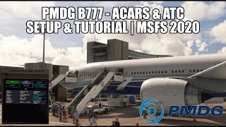 PMDG B777  ACARS Setup amp Tutoral  VATSIM amp MSFS 2020 [upl. by Longan]