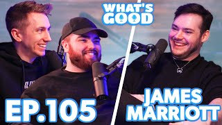 James Marriott Talks Eboys Truths Role Play amp Moving Into Music  What’s Good Full Podcast Ep105 [upl. by Adamek]