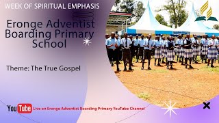 ERONGE ADVENTIST PRIMARY BOARDING WEEK OF SPIRITUAL EMPHASIS  WED 05062024 [upl. by Beacham489]