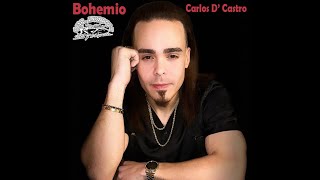 LA BOHEMIA  CARLOS D CASTRO [upl. by Venable]