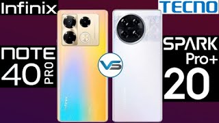 Infinix Note 40 Pro VS Tecno Spark 20 Pro Plus  Tecno Spark 20 Pro Plus VS Infinix Note 40 Pro [upl. by Welch]