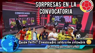 lista la convocatoria de colombia para las eliminatorias 😱 [upl. by Edijabab]