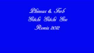 Phineas amp Ferb Gitchi Gitchi Goo Remix 2012 [upl. by Rot415]