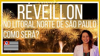 RÉVEILLON 2021 NO LITORAL NORTE DE SÃO PAULO  Como será a festa de final de ano nas cinco cidades [upl. by Ognimod]