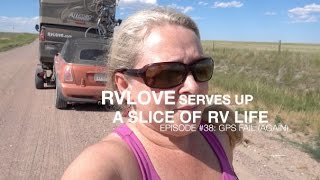 A Slice of RV Life 38 GPS FAIL Again [upl. by Einniw]