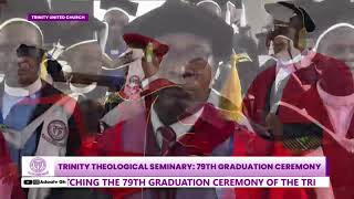 79TH GRADUATION CEREMONY OF THE TRINITY THEOLOGICAL SEMINARY LIVE FROM THE TRINITY UNITED CHURCH [upl. by Eatnoled239]