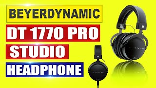 Beyerdynamic DT 1770 Pro Studio Headphone [upl. by Tabbie]